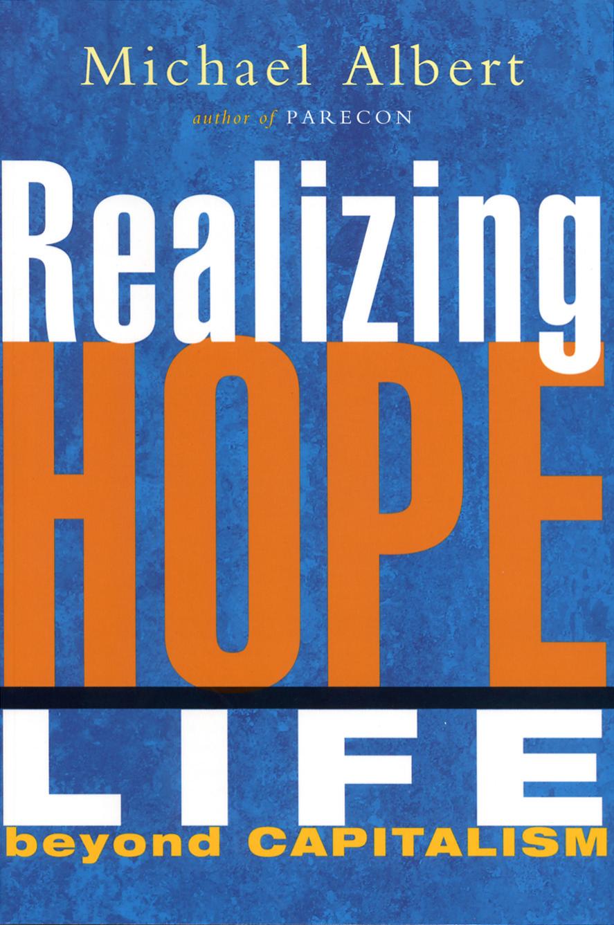 Realizing Hope Life Beyond Capitalism by Michael Albert