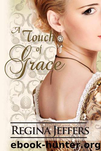 Realm 04 - A Touch of Grace by Regina Jeffers