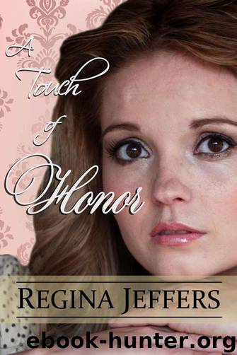 Realm 07 - A Touch of Honor by Regina Jeffers