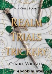 Realm of Trials and Trickery by Claire Wright