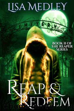 Reap & Redeem (The Reaper Series Book 2) by Lisa Medley