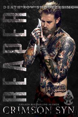 Reaper (Death Row Shooters MC Book 1) by Crimson Syn
