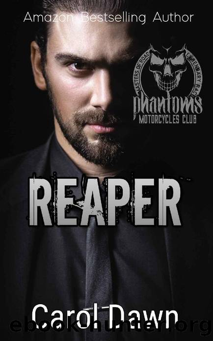 Reaper (Phantoms MC Book 4) by Carol Dawn