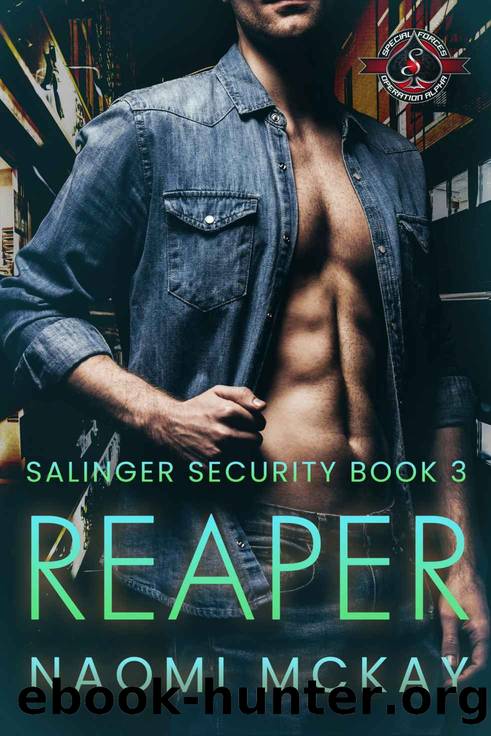 Reaper (Special Forces: Operation Alpha) (Salinger Security Book 3) by Naomi McKay & Operation Alpha