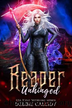 Reaper Unhinged (Deadside Reapers Book 6) by Debbie Cassidy