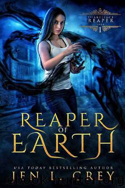 Reaper of Earth by Jen L Grey