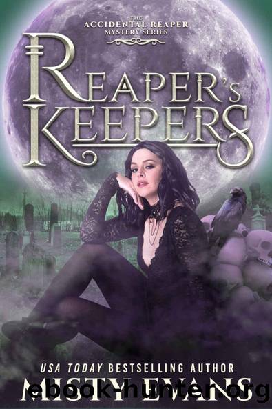 Reaperâs Keepers (A Slow Burn Vampire Romance), the Accidental Reaper Paranormal Urban Fantasy Series, Book 2 by Misty Evans