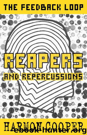 Reapers and Repercussions: (Book Four) (Sci-Fi LitRPG Series) (The Feedback Loop 4) by Reapers & Repercussions (epub)