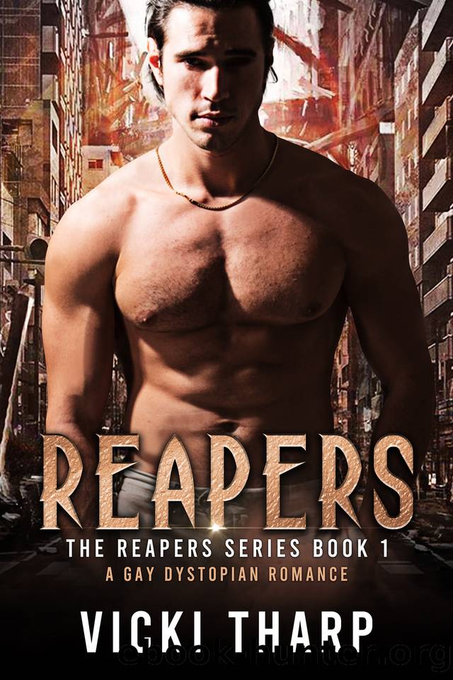 Reapers: A dystopian gay romance (The Reapers Series Book 1) by Vicki Tharp
