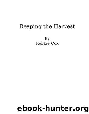 Reaping the Harvest by Robbie Cox