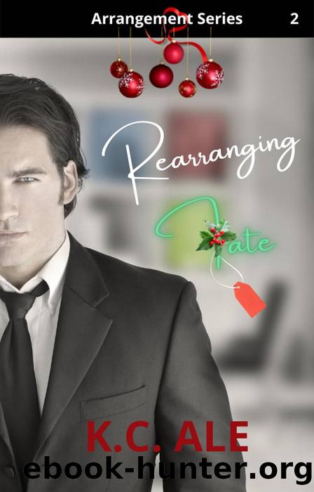Rearranging Fate by K.C. Ale