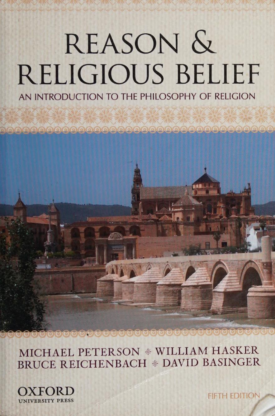 Reason & Religious Belief: An Introduction to the Philosophy of Religion by Michael Peterson William Hasker Bruce Reichenbach David Basinger