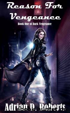 Reason For Vengeance (Dark Vengeance Book 1) by Adrian D Roberts