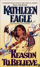 Reason To Believe by Kathleen Eagle