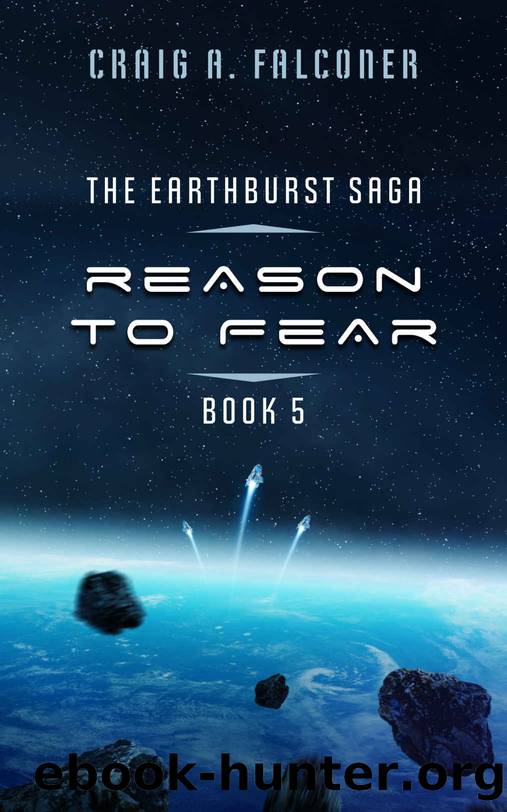 Reason To Fear (The Earthburst Saga Book 5) by Craig A. Falconer