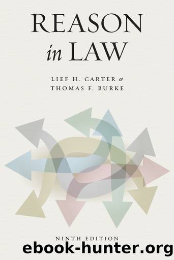 Reason in Law: Ninth Edition by Lief H. Carter & Thomas F. Burke