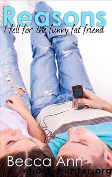 Reasons I Fell for the Funny Fat Friend by Becca Ann