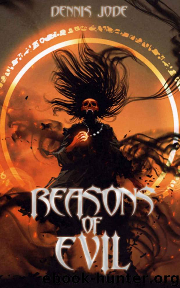 Reasons of Evil by Dennis Jode