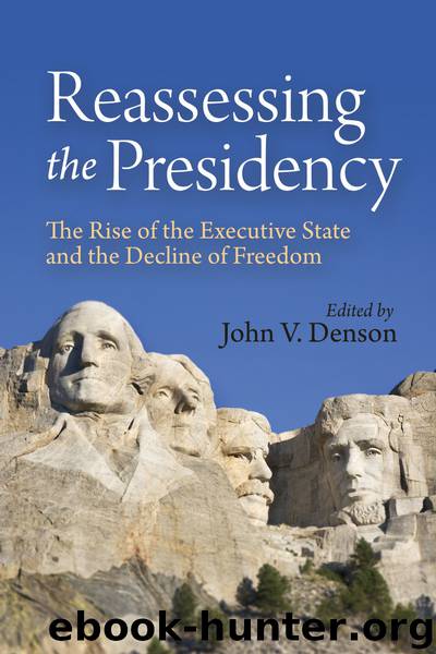 Reassessing The Presidency by John V. Denson