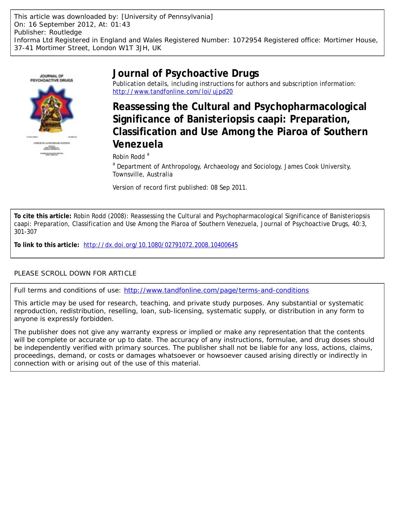 Reassessing the Cultural and Psychopharmacological Significance of Banisteriopsis caapi: Preparation, Classification and Use Among the Piaroa of Southern Venezuela by Robin Rodd a robin.rodd@jcu.edu.au