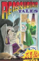 Reassuring Tales by T E D Klein
