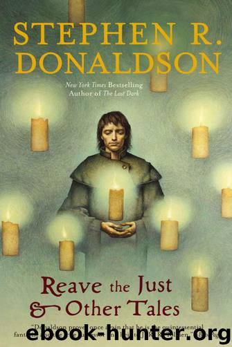 Reave the Just and Other Tales by Donaldson Stephen R