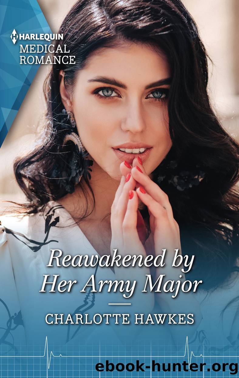 Reawakened by Her Army Major by Charlotte Hawkes