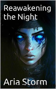 Reawakening the Night (Death and Darkness Book 1) by Aria Storm