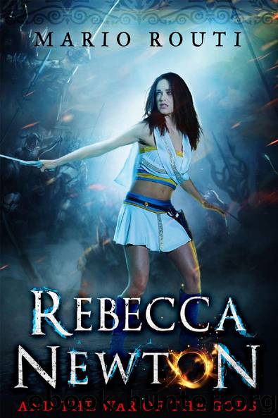 Rebecca Newton and the War of the Gods by Mario Routi