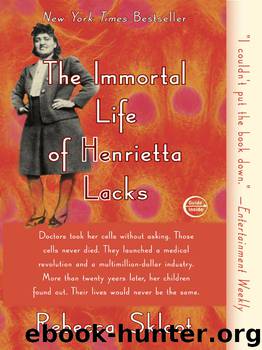 Rebecca Skloot by The Immortal Life of Henrietta Lacks