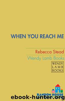 Rebecca Stead by When You Reach Me (v5)