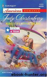 Rebecca's Little Secret: Children Of Texas by Judy Christenberry