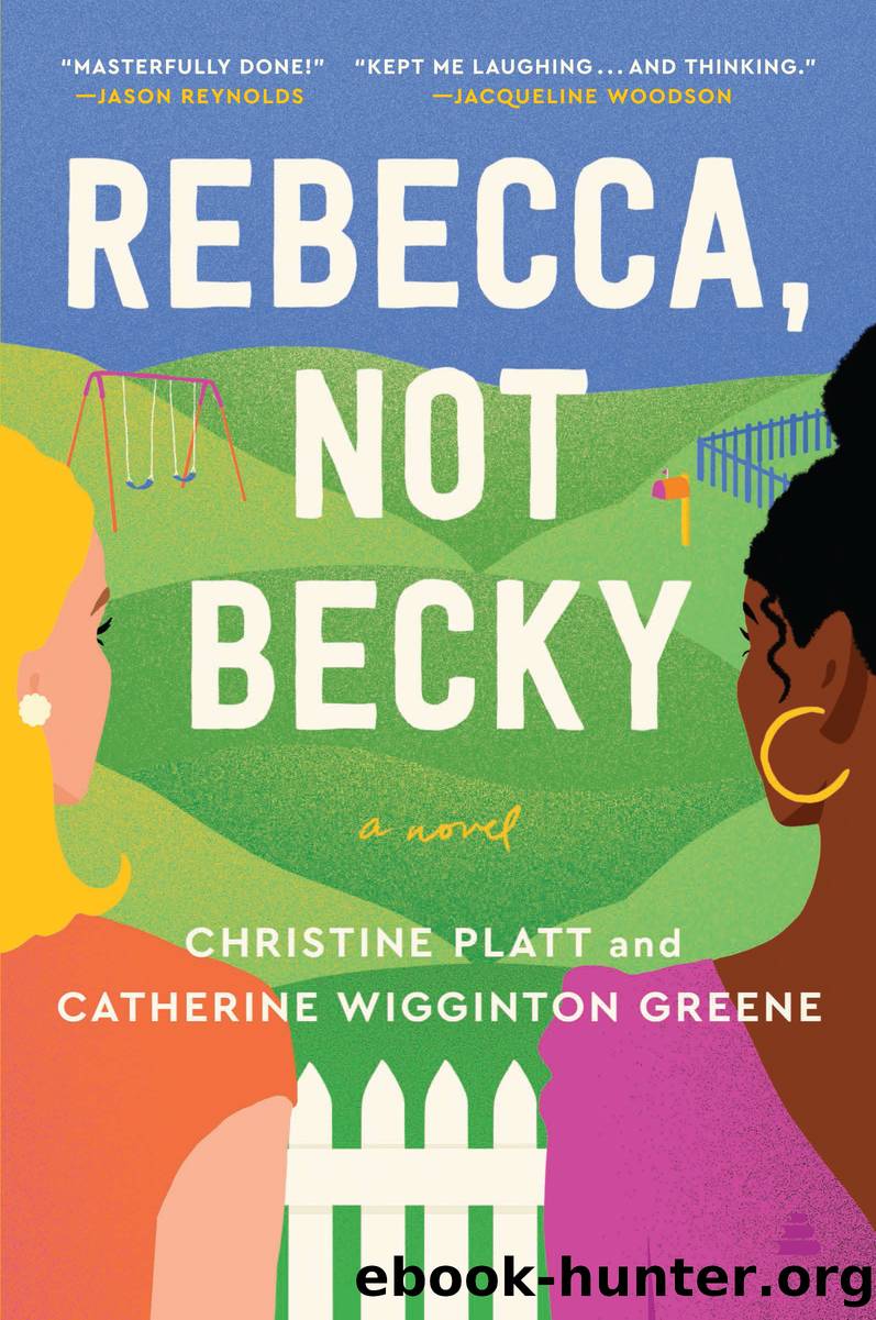 Rebecca, Not Becky by Christine Platt and Catherine Wigginton Greene