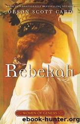 Rebekah: Women of Genesis (A Novel) by Card Orson Scott