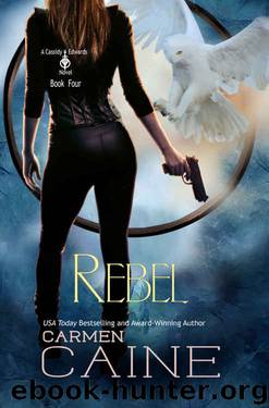 Rebel (A Cassidy Edwards Novel Book 4) by Carmen Caine