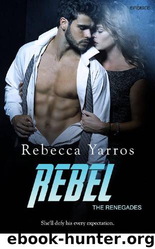Rebel (The Renegades) by Rebecca Yarros