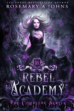 Rebel Academy: Complete Paranormal Romance Series by Rosemary A Johns