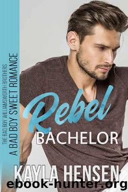 Rebel Bachelor by Kayla Hensen