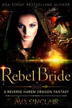 Rebel Bride_A Reverse Harem Dragon Fantasy by Ava Sinclair