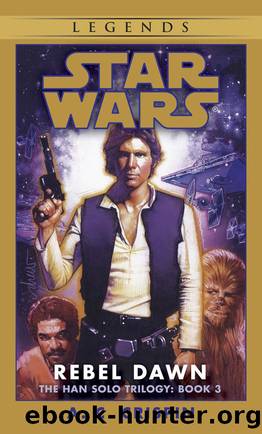Rebel Dawn: Star Wars Legends (The Han Solo Trilogy) (Star Wars: The Han Solo Trilogy Book 3) by A. C. Crispin
