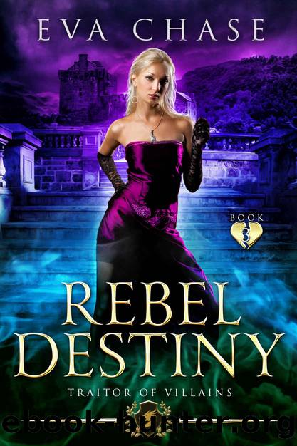 Rebel Destiny: Traitor of Villains #3 by Chase Eva