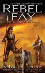 Rebel Fay by Barb Hendee J. C. Hendee