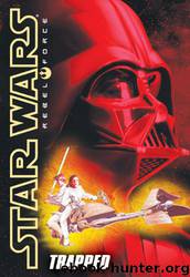 Rebel Force trapped by Alex Wheeler