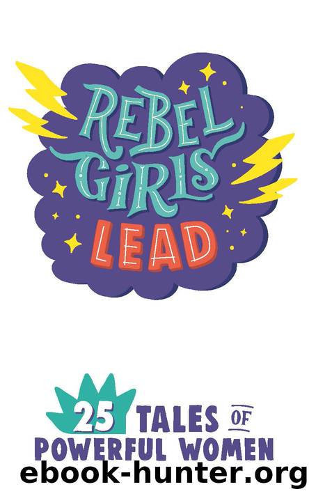 Rebel Girls Lead by Rebel Girls
