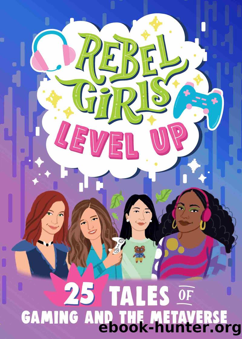 Rebel Girls Level Up by Rebel Girls