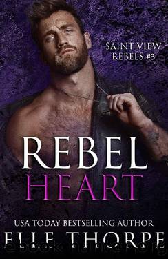 Rebel Heart (Saint View Rebels Book 3) by Elle Thorpe