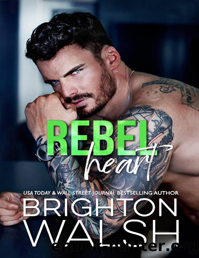 Rebel Heart: A Second Chance, Enemies to Lovers Small Town Romance by Brighton Walsh