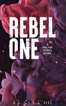 Rebel One (Melkin Series Book 1) by J.S. Christine