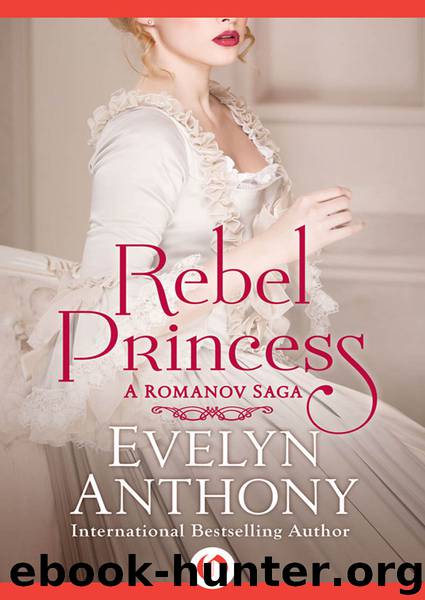 Rebel Princess by Evelyn Anthony