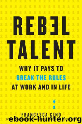 Rebel Talent by Francesca Gino